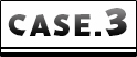 CASE2 CASE2