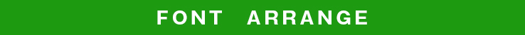 FONT　ARRANGE